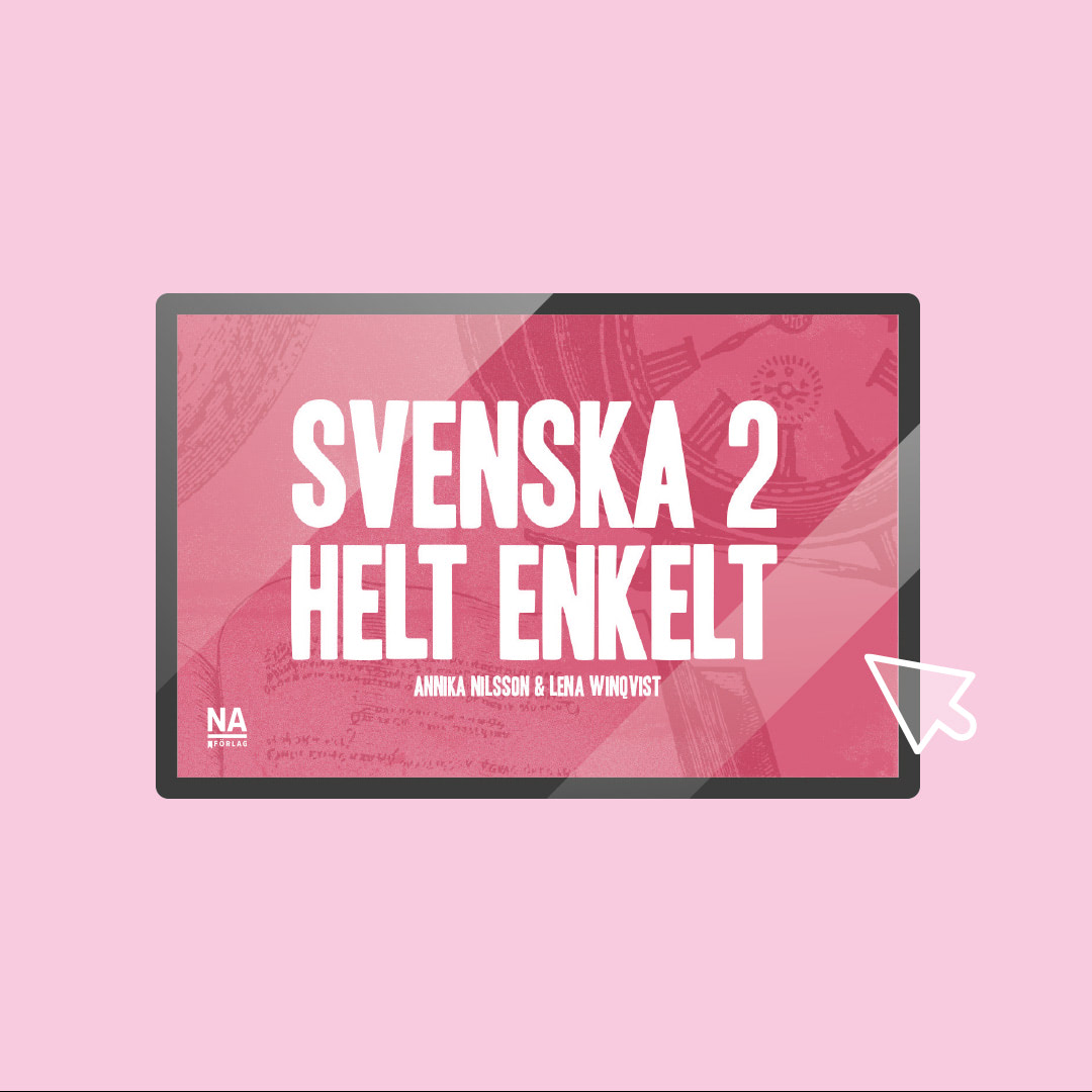 Produktbild på det digitala läromedlet Svenska 2 - Helt enkelt i ämnet Svenska för gymnasiet