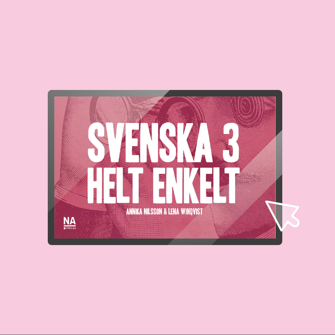 Produktbild på det digitala läromedlet Svenska 3 - Helt enkelt i ämnet Svenska för gymnasiet